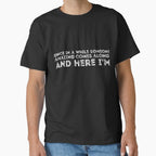 Once in a while someone amazing comes along. And here I'm Sassy Princess by RedYolk Unisex T-shirt, Sweatshirt, Hoodie, Long Sleeve Tee