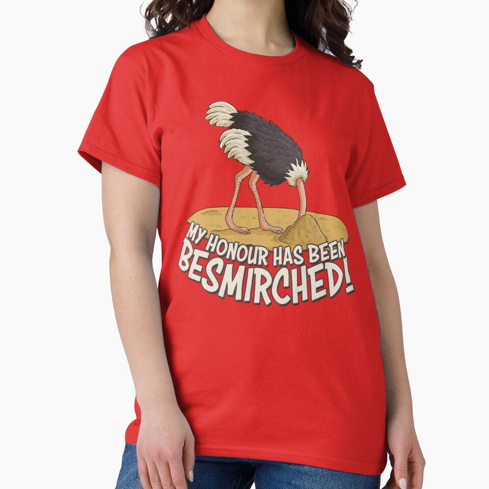 Office Life - Head in the sand - My honour has been besmirched! by Scott Black Unisex T-shirt, Sweatshirt, Hoodie, Long Sleeve Tee